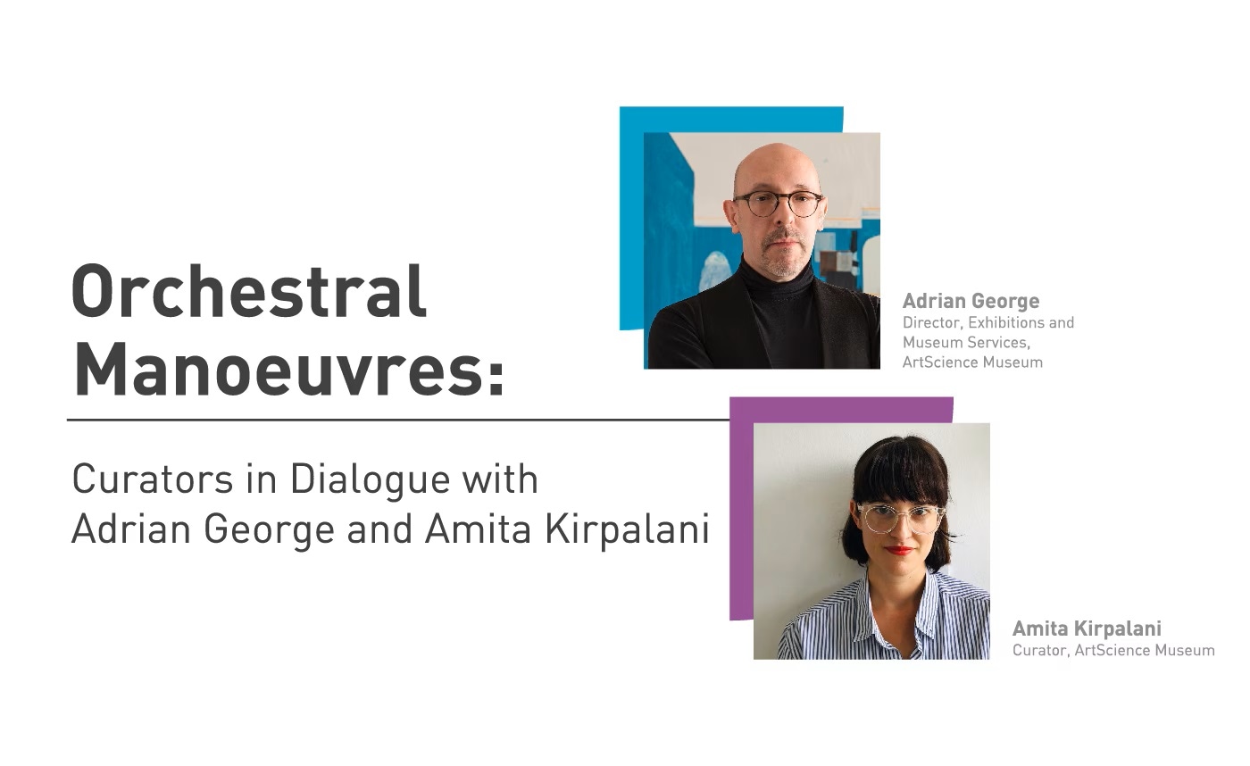 Orchestral Manoeuvres: Curators in Dialogue with Adrian George and Amita Kirpalani