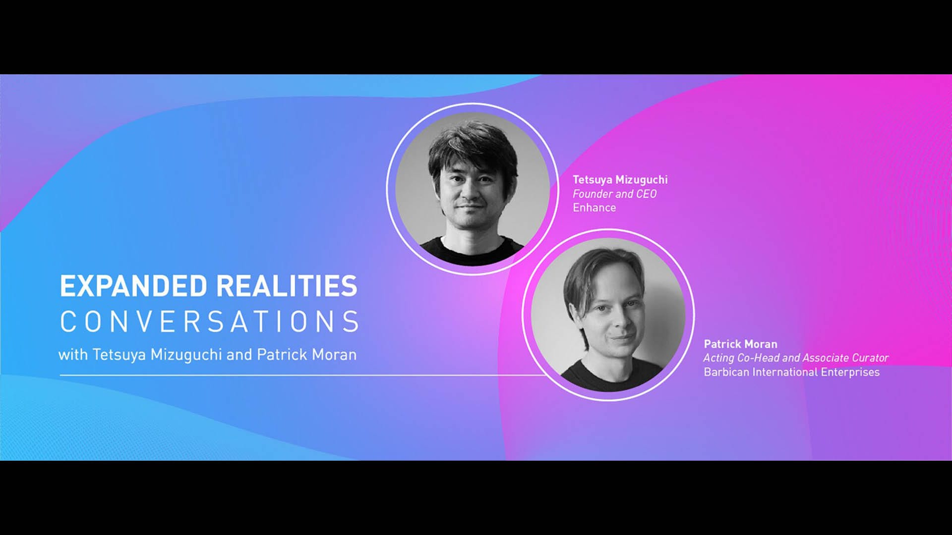 Expanded Realities Conversations with Tetsuya Mizuguchi and Patrick Moran