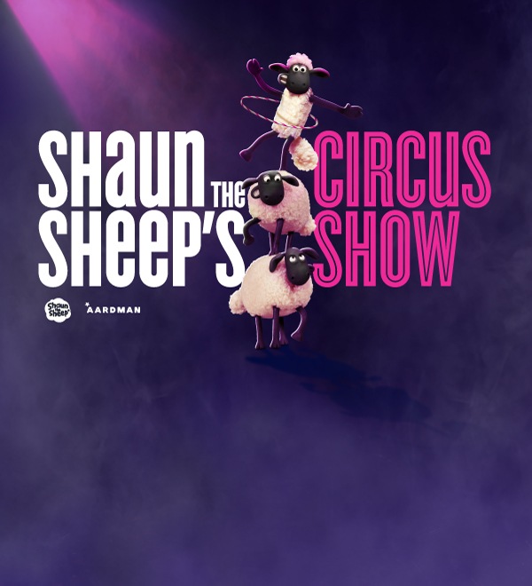 小羊肖恩马戏团秀（Shaun the Sheep’s Circus Show）